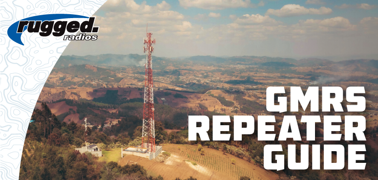 GMRS Repeaters: The essential guide to extending your reach